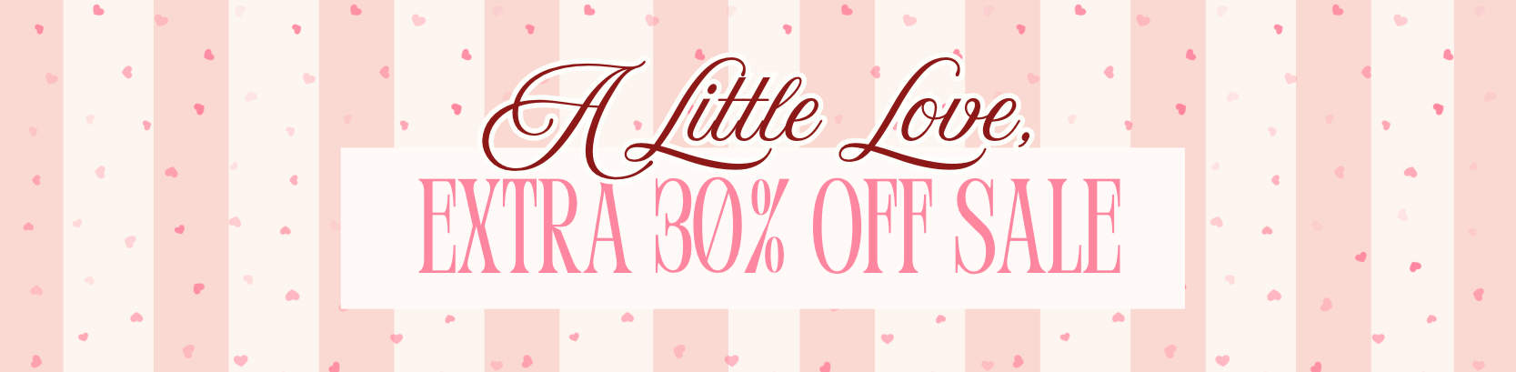 Promotional banner with 'A Little Love' text and 30% off sale offer on a pink striped background.